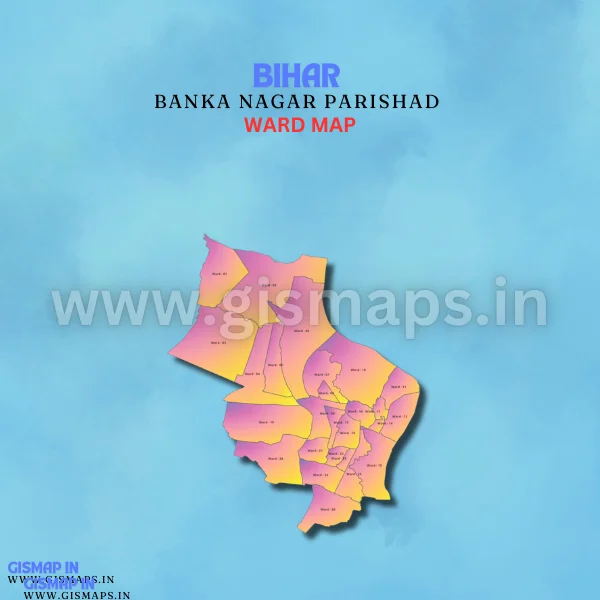 Banka Nagar Parishad Ward Map